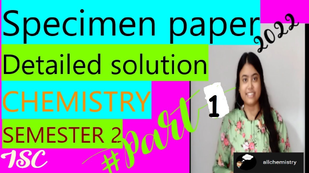 SPECIMEN PAPER CHEMISTRY || SEMESTER 2 |ISC | 2022 || ANALYSIS ...