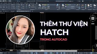 Thêm THƯ VIỆN HATCH vào trong Autocad | TRỞ THÀNH CADMAN (Bài 7.2) #autocad