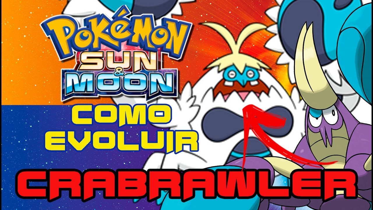 Pokemon Sun And Moon - Como Evoluir O Crabrawler Para Crabominable ...