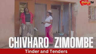 Chivharo  Zimombe : Tinder \u0026 Tenders