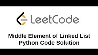 LeetCode Middle element of Linked List Solution Explained - Python