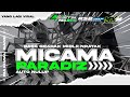 DJ MICAMA X PARADIZ BASS BLAYER GRADAK || COCOK BUAT TULUP NULUP || AGUSTIN PROJECT