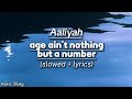 Aaliyah - age ain't nothing but a number|(slowed + lyrics!)