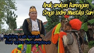 Arak arakan Barongan Singo Lodro Mustika Sari live Ds Gedangdowo Jepon || Barongan Bacem