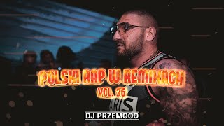 Dj Przemooo ★ POLSKI RAP W REMIXACH VOL. 36 ★ NOWOŚCI ★ HITY JEDEN PO DRUGIM ★ GRUDZIEŃ 2021 2022 ★