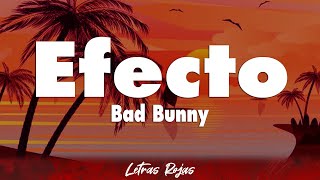 Bad Bunny - Efecto (Letra)