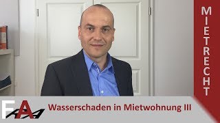 Wasserschaden in Mietwohnung III - Welche Rechte hat der Mieter?