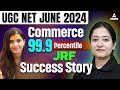 UGC NET June 2024 Commerce 99.9 Percentile JRF Success Story | By Bushra Ma'am