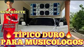 🔥TIPICO DURO PARA MUSICOLOGOS - MERENGUE TIPICO MIX - TEMAS PARA MUSICÓLOGOS🚘