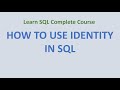 15. Using IDENTITY in SQL - How to generate automatic values in SQL