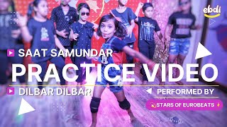 saat samundar paar & dilbar dilbar Dance | Practice Video | Performed By Stars Of #eurobeats