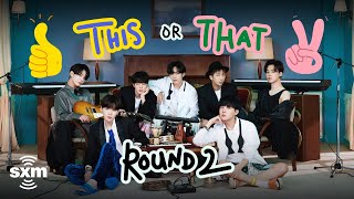 BTS Play 'This or That' (Round 2) | SiriusXM