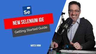 Quickly Get Started Automating using the New Selenium IDE (Part 1)