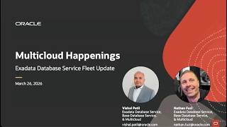 Multicloud Happenings - Exadata Database Service Fleet Update