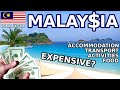 How Expensive is Travelling in Malaysia? EVERYTHING You Need To Know!