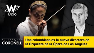 Una colombiana es la nueva directora de la Orquesta de la Ópera de Los Ángeles