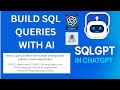 Build SQL Queries with AI:  SQLGPT in ChatGPT (2025 Tutorial for Beginners)