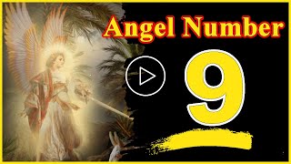 [ Angel Number 9 ] Spiritual And Sybolism