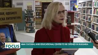 Abai Cultural and Educational Center to Opened in Bulgaria