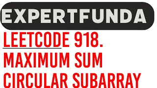 Maximum Sum Circular Subarray Using Kadan's Algorithm Java Solution With Kadan's Algorithm Approach