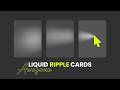 Stunning Liquid Ripple Card Hover Effects | CSS & JavaScript Animation!