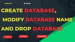 CREATE DATABASE, MODIFY DATABASE NAME AND DROP DATABASE IN SQL SERVER - PART 1