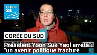 Le président Yoon Suk Yeol arrêté : quel avenir politique en Corée du Sud ? • FRANCE 24