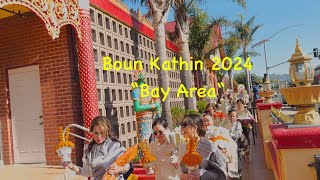 San Francisco Bay Area-Boun Kathin 2024.