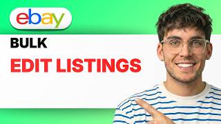 How to Bulk Edit Listings on eBay [2026 Full Guide]