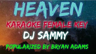 HEAVEN - DJ SAMMY/BRYAN ADAMS (FEMALE KEY / KARAOKE VERSION)