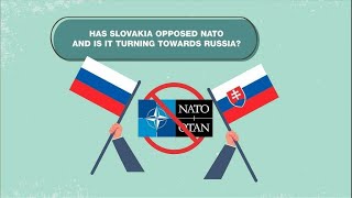 Has Slovakia opposed NATO? And is it turning towards Russia? • FRANCE 24 English