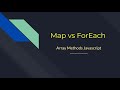 Javascript Interview Question  | Map vs ForEach  | Array methods comparison