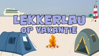 Lekkerlau op vakantie: Trailer