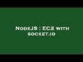 NodeJS : EC2 with socket.io
