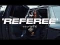 Referee | EBKrazy (Official Video)