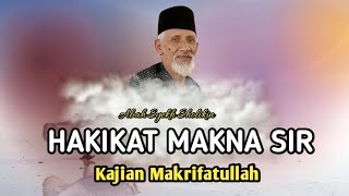 💥 Mengupas Hakikat Sirr || Abah Syekh Sholikin