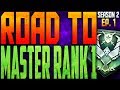 (S2) Road To Master Rank 1: Ep. 1 :: THE RETURN