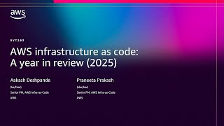 AWS re:Invent 2025 - AWS infrastructure as code: A year in review (DVT203)