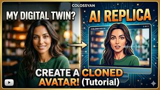 Step by Step Guide to Creating a Cloned Avatar on Colossyan