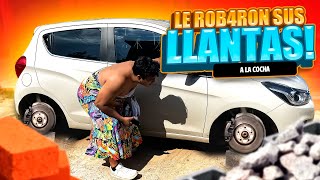 🔥BROMA A COCHA LE ROBARON SUS LLANTAS🔥