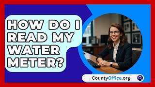 How Do I Read My Water Meter? - CountyOffice.org