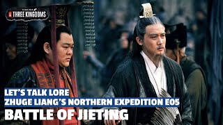 Battle of Jieting | Zhuge Liang's Northern Expedition Let's Talk Lore E05