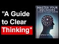 master your decisions a guide to clear thinking audiobook