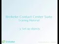 brekeke contact center suite training material 3. set up objects