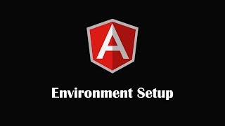 1. Angular - Environment set up for Angular Project