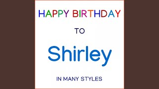 Happy Birthday To Shirley - Normal