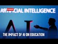 Artificial Intelligence: How will it impact the future of education?