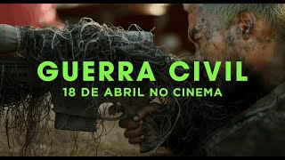 Guerra Civil - Trailer 2 Oficial - 18 de Abril no Cinema