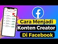 Cara Menjadi Konten Creator Di Facebook Bagi Pemula