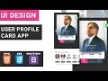 UI Design Tutorial - User Profile Card | HTML CSS BOOTSTRAP Speed Coding